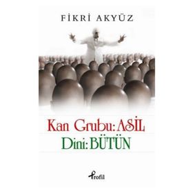 KAN GRUBU: ASIL - FIKRI AKYÜZ