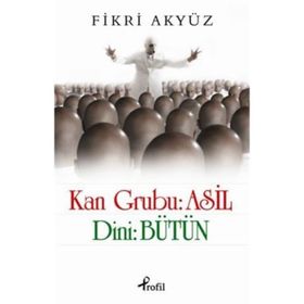 KAN GRUBU: ASIL - FIKRI AKYÜZ