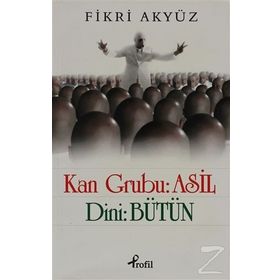 KAN GRUBU: ASIL - FIKRI AKYÜZ