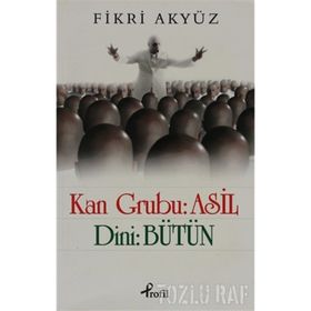 KAN GRUBU: ASIL - FIKRI AKYÜZ