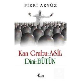 KAN GRUBU: ASIL - FIKRI AKYÜZ