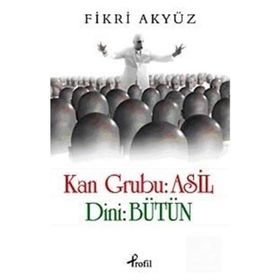 KAN GRUBU: ASIL - FIKRI AKYÜZ