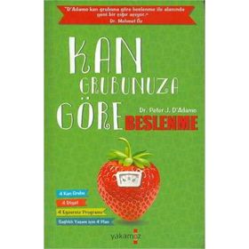 KAN GRUBUNUZA GÖRE BESLENME - PETER J. D`ADAMO