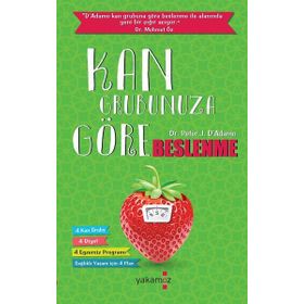 KAN GRUBUNUZA GÖRE BESLENME - PETER J. D`ADAMO