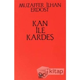 Kan ile Kardeş - Muzaffer İlhan Erdost