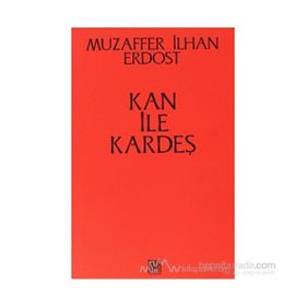 Kan ile Kardeş - Muzaffer İlhan Erdost