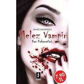 KAN KEHANETLERI I - MELEZ VAMPIR DOĞUŞ - JAMIE MANNING