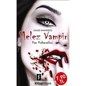 KAN KEHANETLERI I - MELEZ VAMPIR DOĞUŞ - JAMIE MANNING