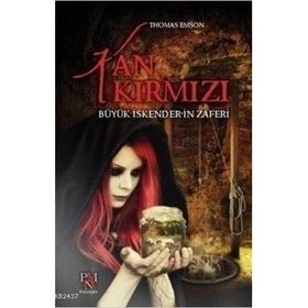 KAN KIRMIZI BÜYÜK İSKENDER'IN ZAFERI - THOMAS EMSON