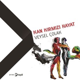 Kan Kırmızı Hayat - Veysel Çolak