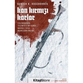 Kan Kırmızı Karlar - Günter K. Koschorrek