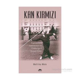 Kan Kırmızı - Mehlika Mete