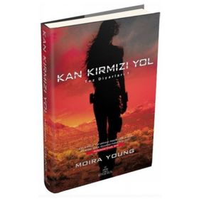 Kan Kırmızı Yol Ciltli - Moira Young