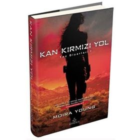 Kan Kırmızı Yol Ciltli - Moira Young