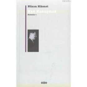KAN KONUŞMAZ ROMANLAR 1 - NÂZIM HIKMET RAN