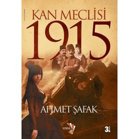 KAN MECLISI 1915 - AHMET ŞAFAK
