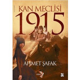 KAN MECLISI 1915 - AHMET ŞAFAK