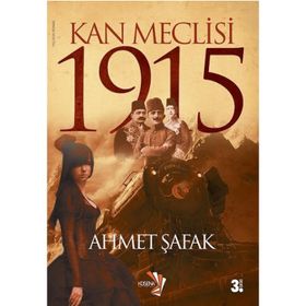 KAN MECLISI 1915 - AHMET ŞAFAK