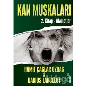 KAN MUSKALARI 2 - ALAMETLER - HAMIT ÇAĞLAR ÖZDAĞ;DARIUS LANCELOT