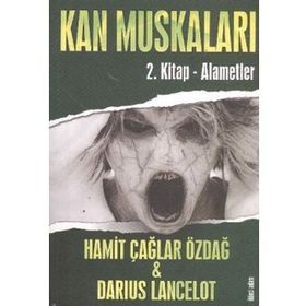 KAN MUSKALARI 2 - ALAMETLER - HAMIT ÇAĞLAR ÖZDAĞ;DARIUS LANCELOT