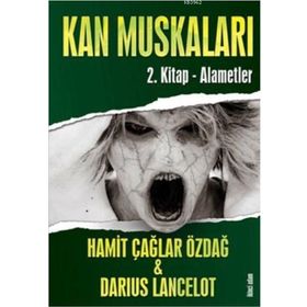 KAN MUSKALARI 2 - ALAMETLER - HAMIT ÇAĞLAR ÖZDAĞ;DARIUS LANCELOT