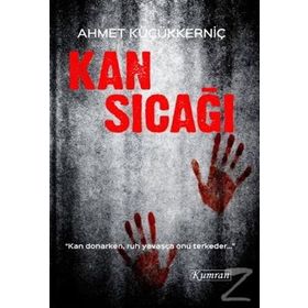 Kan Sıcağı - Ahmet Küçükkerniç