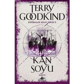 Kan Soyu Kısım 2-Doğruluk Kılıcı Serisi 3 - Terry Goodkind