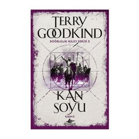 Kan Soyu Kısım 2-Doğruluk Kılıcı Serisi 3 - Terry Goodkind