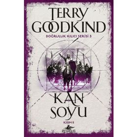 Kan Soyu Kısım 2-Doğruluk Kılıcı Serisi 3 - Terry Goodkind