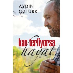 Kan Terliyorsa Hayat - Aydın Öztürk