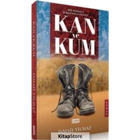 Kan Ve Kum - İsmail Yılmaz