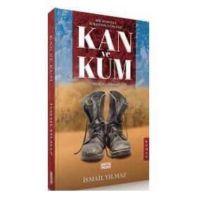 Kan Ve Kum - İsmail Yılmaz