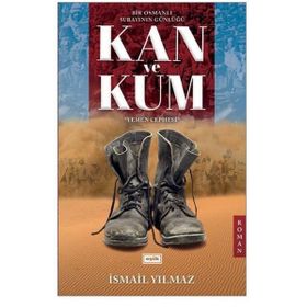 Kan Ve Kum - İsmail Yılmaz