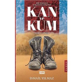 Kan Ve Kum - İsmail Yılmaz
