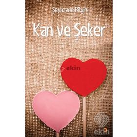 Kan ve Şeker - Şeyhzade Bilgin