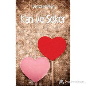 Kan ve Şeker - Şeyhzade Bilgin