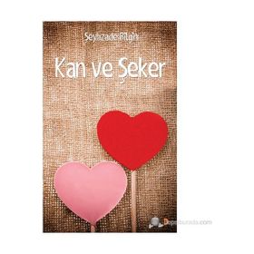 Kan ve Şeker - Şeyhzade Bilgin