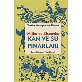 Kan ve Su Pınarları - Mitler ve Efsaneler - Charles M. Skinner