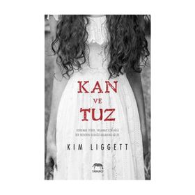 Kan ve Tuz - Kim Liggett