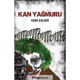 Kan Yağmuru - Cenk Çalışır