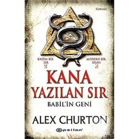 KANA YAZILAN SIR - BABIL'IN GENI - ALEX CHURTON
