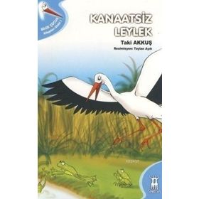 KANAATSIZ LEYLEK - TAKI AKKUŞ