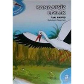 KANAATSIZ LEYLEK - TAKI AKKUŞ