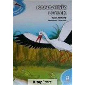 KANAATSIZ LEYLEK - TAKI AKKUŞ