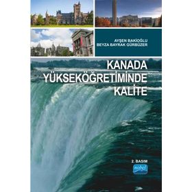 Kanada Yükseköğretiminde Kalite - Ayşen Bakioğlu