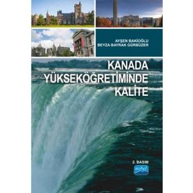 Kanada Yükseköğretiminde Kalite - Ayşen Bakioğlu