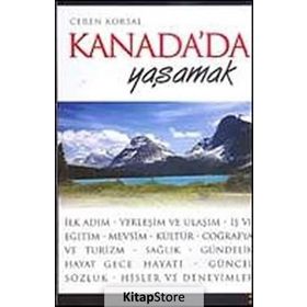 KANADA´DA YAŞAMAK - CEREN KORSAL