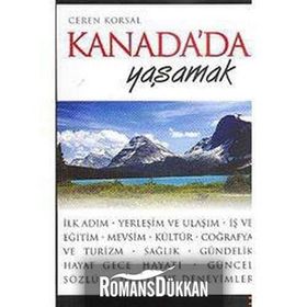 KANADA´DA YAŞAMAK - CEREN KORSAL
