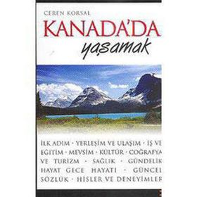 KANADA´DA YAŞAMAK - CEREN KORSAL