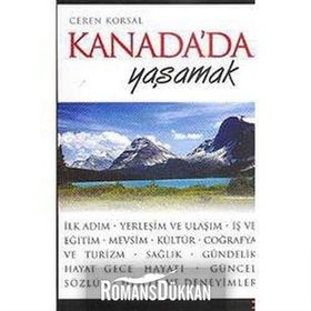 KANADA´DA YAŞAMAK - CEREN KORSAL